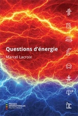 Questions d'énergie - Marcel Lacroix