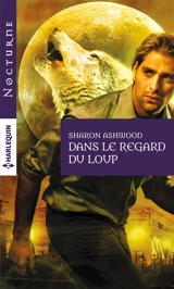 Dans le regard du loup - Sharon Ashwood