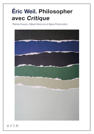 Philosopher avec Critique - Eric Weil