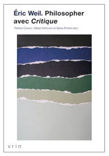 Philosopher avec Critique - Eric Weil