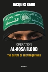 Operation al-Aqsa flood : the defeat of the vanquisher - Jacques Baud