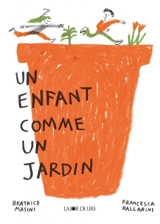 Un enfant comme un jardin - Beatrice Masini
