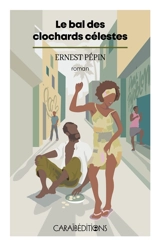 Le bal des clochards célestes - Ernest Pépin