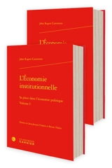 L'économie institutionnelle : sa place dans l'économie politique - John R. Commons