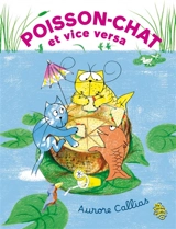 Poisson-chat et vice versa - Aurore Callias