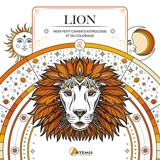 Lion : mon petit cahier d'astrologie et de coloriage - Hauméa