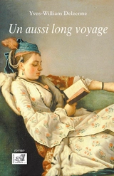 Un aussi long voyage - Yves-William Delzenne