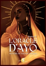 L'oracle d'Ayo : mystère du vaudou haïtien - Marion B.