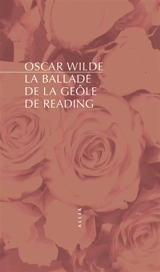 La ballade de la geôle de Reading. The ballad of Reading gaol - Oscar Wilde