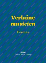 Verlaine musicien : poèmes - Paul Verlaine
