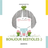 Bonjour bestioles - Amandine Piu