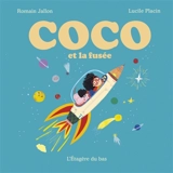 Coco. Vol. 3. Coco et la fusée - Romain Jallon