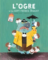 L'ogre et les sept frères Biquet - Véronique Cauchy