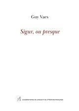 Sigur, ou presque - Guy Vaes