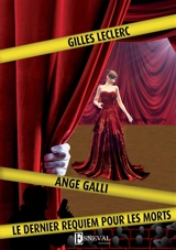 Ange Galli : le dernier requiem pour les morts - Gilles Leclerc