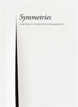 Symmetries : Three Years Art and Poetry - Sylvia Gorelick