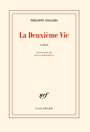 La deuxième vie - Philippe Sollers