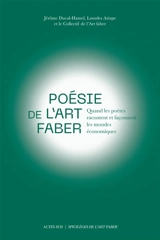 Poésie de l'Art faber : quand les poètes racontent et façonnent les mondes économiques - Jérôme Duval-Hamel
