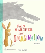 Fais marcher ton imagination - Nicola O'Byrne