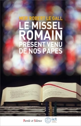 Le Missel romain, présent venu de nos papes - Robert Le Gall