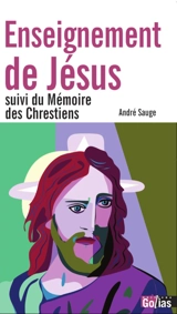 Enseignement de Jésus. Mémoire des chrestiens - André Sauge