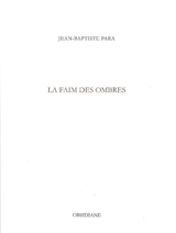 La faim des ombres - Jean-Baptiste Para