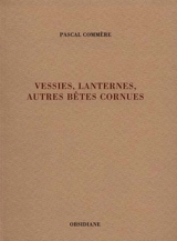 Vessies, lanternes, autres bêtes à cornes - Pascal Commère