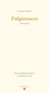 Fulgurances : abécédaire - Georges Haldas