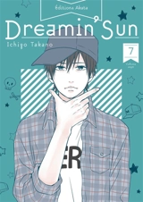 Dreamin' sun. Vol. 7 - Ichigo Takano