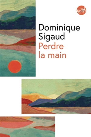 Perdre la main - Dominique Sigaud