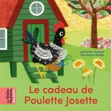 Le cadeau de Poulette Josette - Julie Safier-Guizard