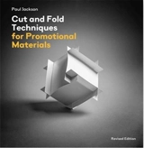 Cut/Fold Techniques for Promotional Materials Revised edition - Paul Jackson