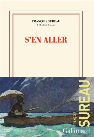 S'en aller - François Sureau
