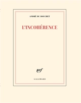 L'incohérence - André Du Bouchet