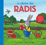 Je plante des radis - Kate Petty
