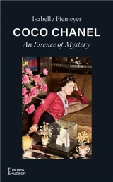 Coco Chanel : An Essence of Mystery - Isabelle Fiemeyer