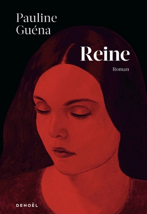 Reine - Pauline Guéna