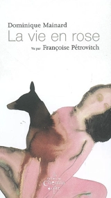 La vie en rose - Dominique Mainard