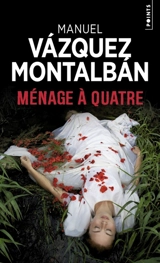 Ménage à quatre - Manuel Vazquez Montalban