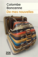 De mes nouvelles - Colombe Boncenne