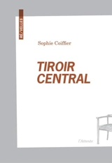 Tiroir central - Sophie Coiffier