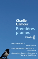 Premières plumes - Charlie Gilmour