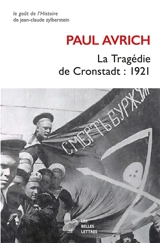 La tragédie de Cronstadt : 1921 - Paul Avrich
