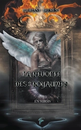 La révolte des trois royaumes. Vol. 2. En sursis - Floriane Brement