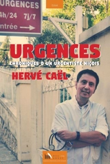 Urgences : chroniques d'un urgentiste niçois - Hervé Caël