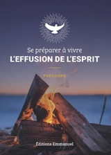 Se préparer à vivre l'effusion de l'Esprit : parcours - Emmanuel Play