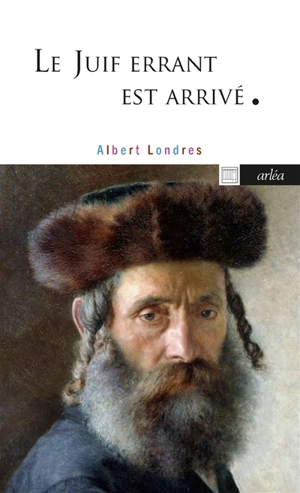 Le Juif errant est arrivé - Albert Londres
