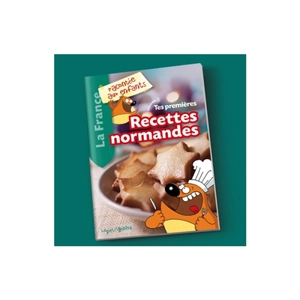Tes premières recettes normandes. Vol. 1 - Jean-Benoît Durand