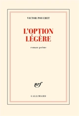 L'option légère : roman-poème - Victor Pouchet