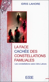 Les constellations selon Idris Lahore. La face cachée des constellations familiales - Idris Lahore